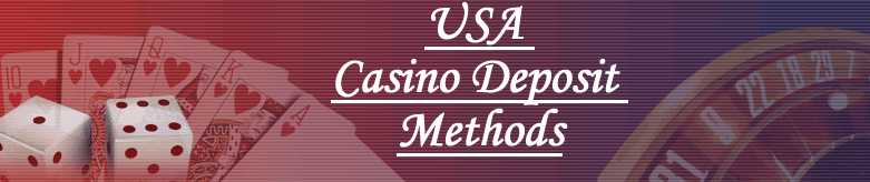 usa casino deposit methods